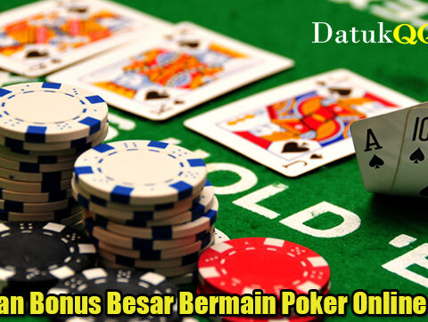 Tawaran Bonus Besar Bermain Poker Online Resmi